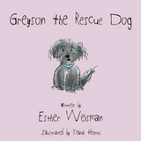 Greyson the Rescue Dog Book -Signed Copies