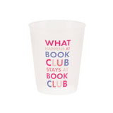 Book Club "What Happens At Book Club" Flex Cups