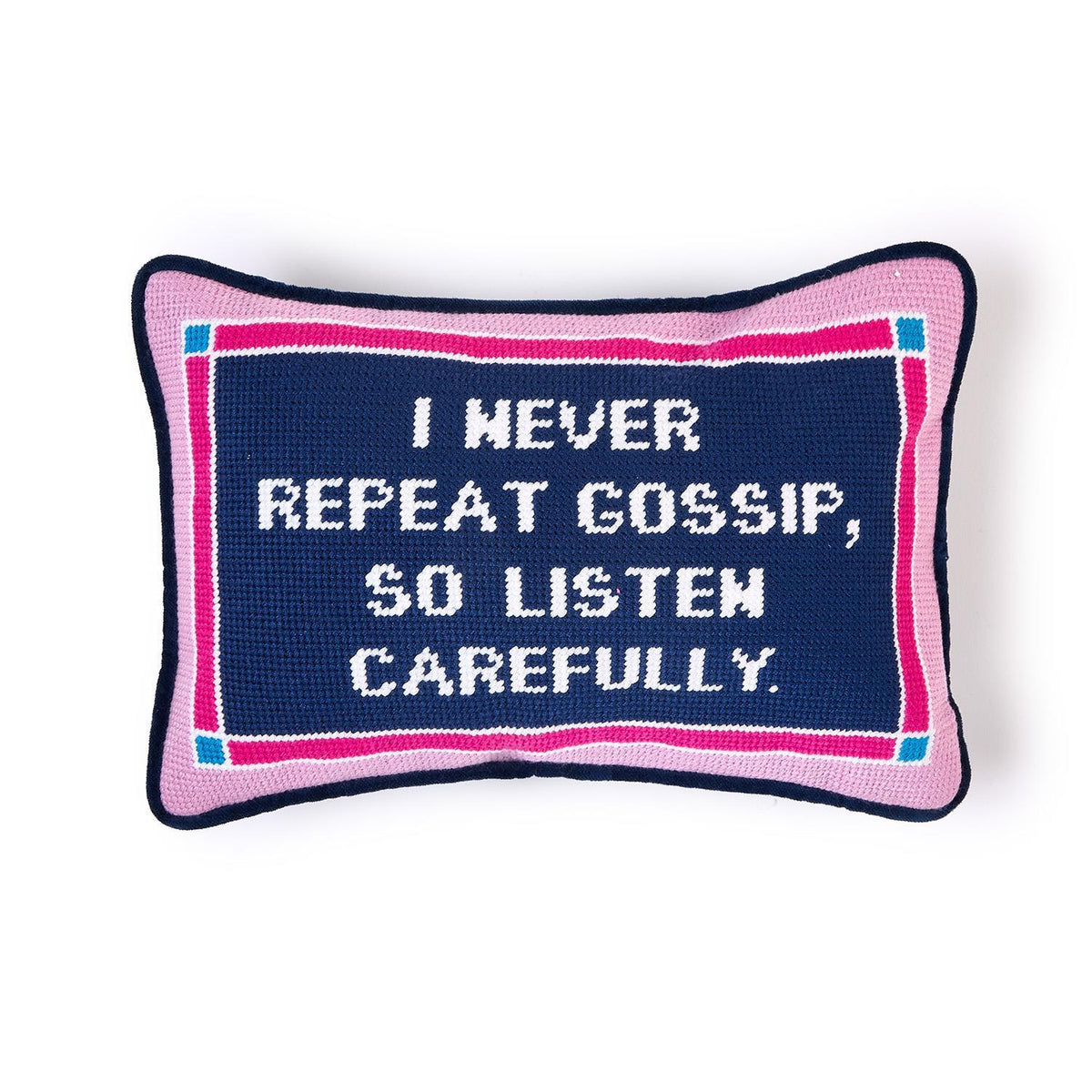 I Never Repeat Gossip 8X12 Needlepoint Pillow