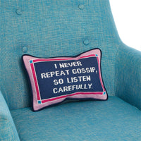 I Never Repeat Gossip 8X12 Needlepoint Pillow