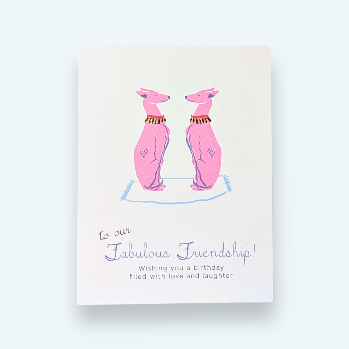 Greeting Card - To Our Fabulous Friendship Dogs