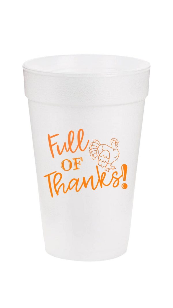Full of Thanks Thanksgiving Styrofoam Cups